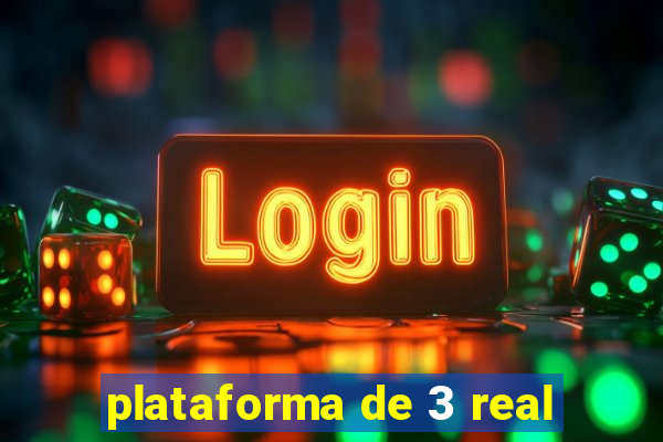 plataforma de 3 real